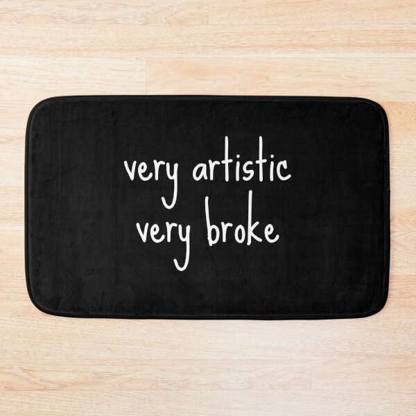Item preview, Very Artistic Very Broke – Witty Humor for Creative Souls  designed and sold by The Junto Shop.