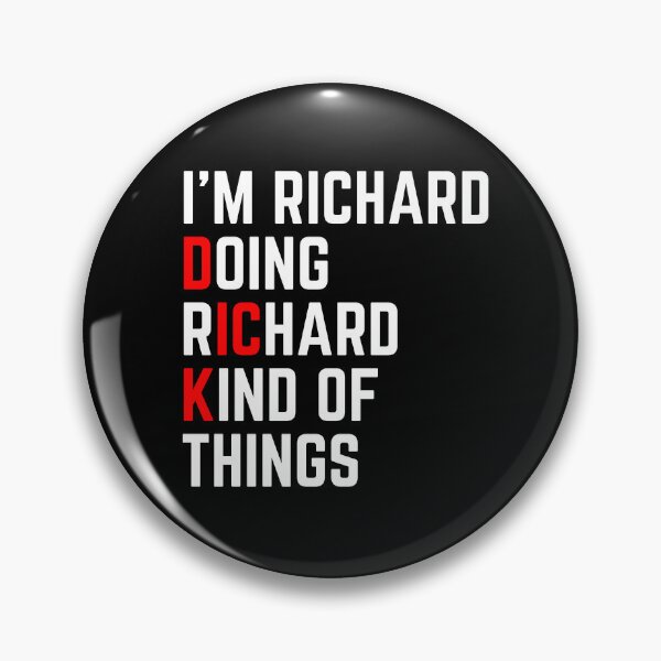 Item preview, Im Richard Doing Richard Kind Of Things designed and sold by PNGShop.