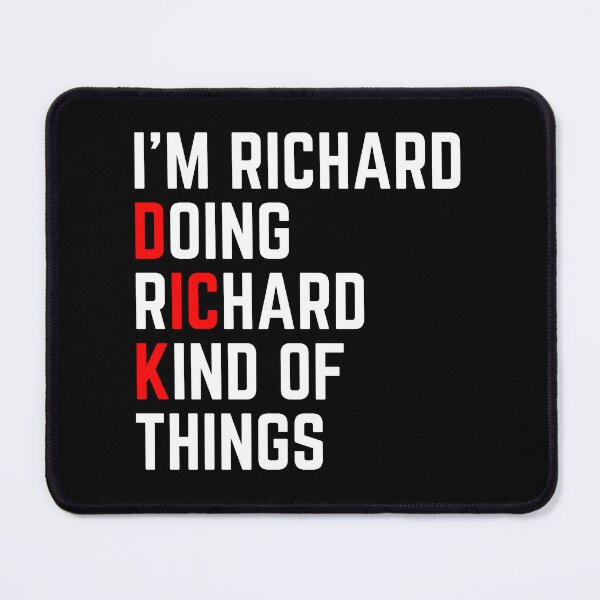Item preview, Im Richard Doing Richard Kind Of Things designed and sold by PNGShop.