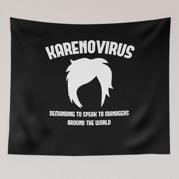 Item preview, Karenovirus Demanding To Speak To Managers Around The World designed and sold by PNGShop.