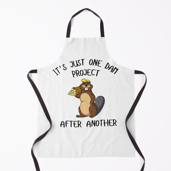 Item preview, It's Just one Dam Project After Another Funny Beaver designed and sold by SlocifieShop.