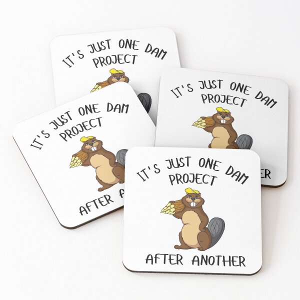Item preview, It's Just one Dam Project After Another Funny Beaver designed and sold by SlocifieShop.