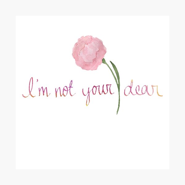 Item preview, im not your dear v2 designed and sold by FandomsShirtsPH Inc.