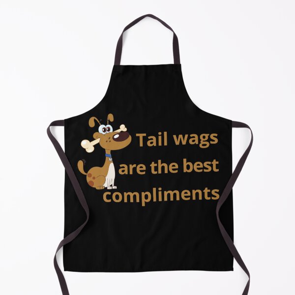 Item preview, Tail Wags Are the Best Compliments Funny Dog Design designed and sold by IceBathDESIGNS.