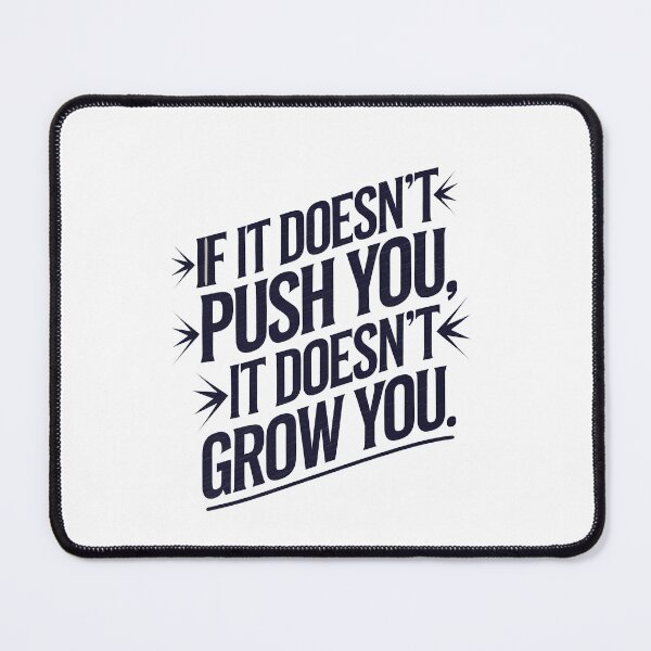 Item preview, Motivational Saying, If it Dosen't Push You designed and sold by Logiamerch.