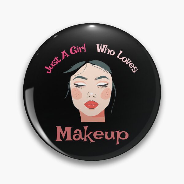 Item preview, Just A Girl Who Loves Makeup designed and sold by AlchemyColor.