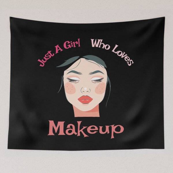 Item preview, Just A Girl Who Loves Makeup designed and sold by AlchemyColor.