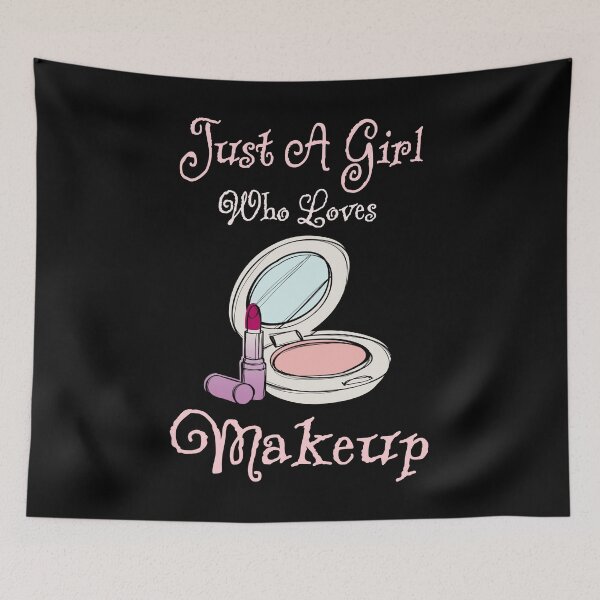 Item preview, Just A Girl Who Loves Makeup designed and sold by AlchemyColor.