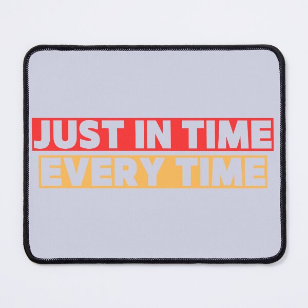 Item preview, Just in Time Every Time designed and sold by kesuzz.