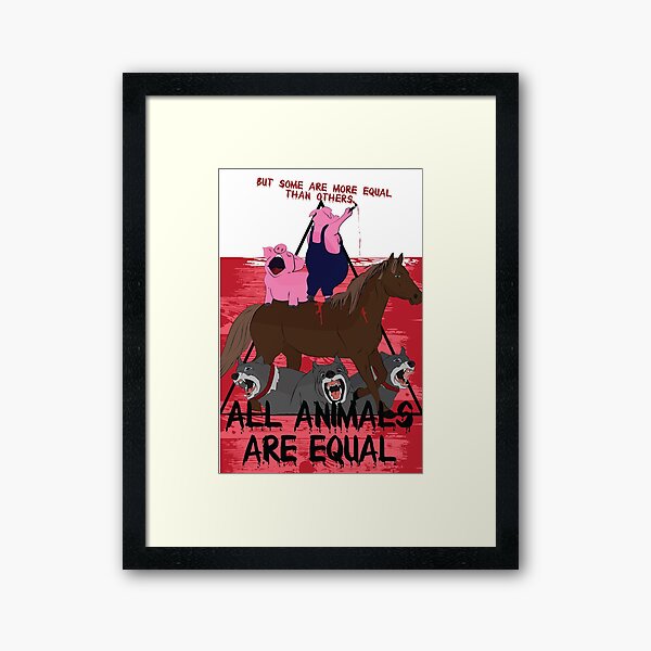 Some are More Equal than Others, Animal Farm  Photographic Print for  Sale by missamylee