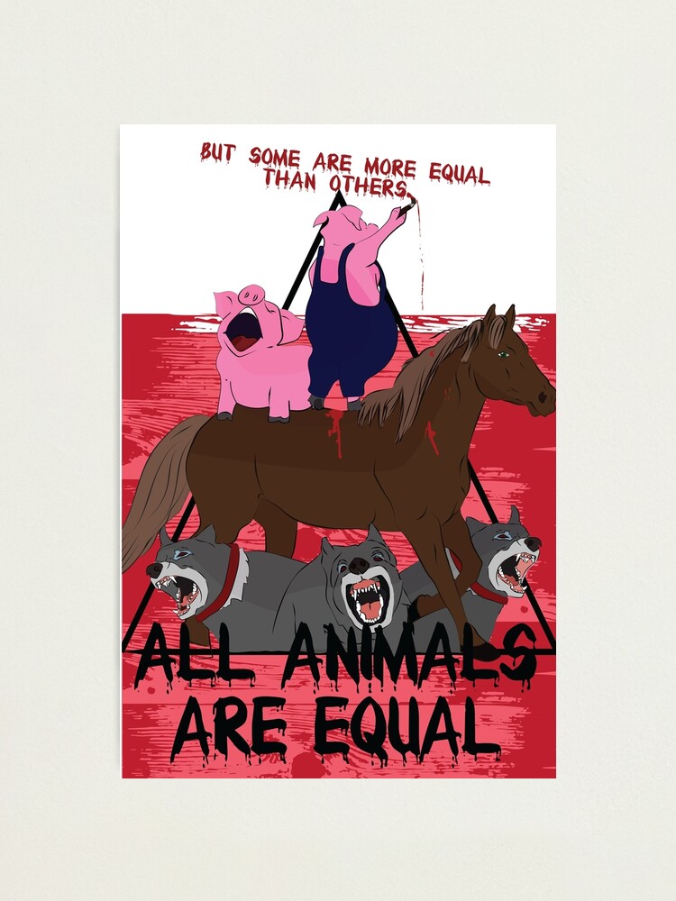 Some are More Equal than Others || Animal Farm | Photographic Print