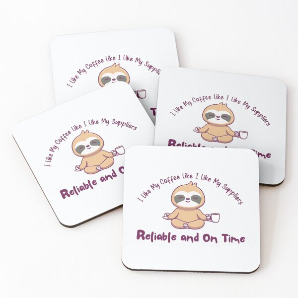 Item preview, I Like My Coffee Like I Like My Suppliers - Reliable and On Time designed and sold by kesuzz.
