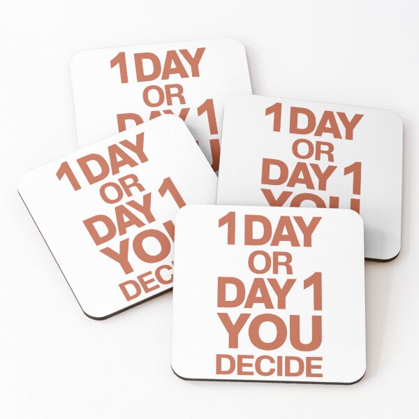 Item preview, 1 DAY OR DAY 1 YOU DECIDE designed and sold by PGAart.