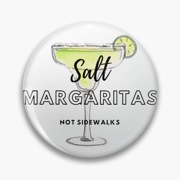 Item preview, Salt margaritas, not sidewalks designed and sold by Knoyes409.