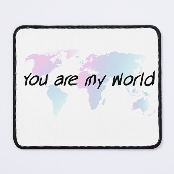 Item preview, You are my World designed and sold by nniclek.