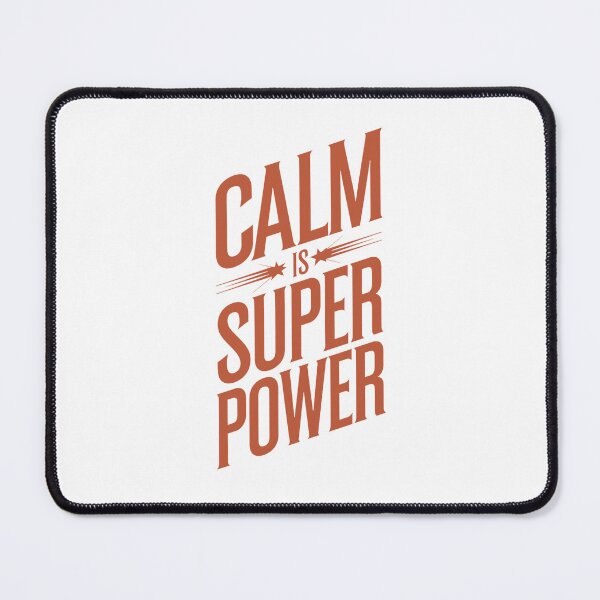 Item preview, CALM IS SUPER POWER designed and sold by PGAart.