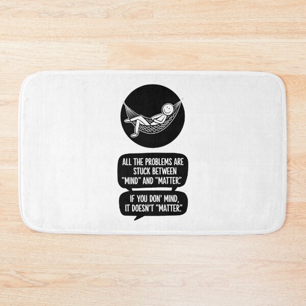 Item preview, ALL THE PROBLEMS ARE STUCK BETWEEN MIND AND MATTER designed and sold by PGAart.