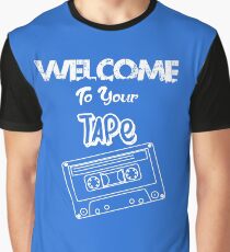 Welcome To your Tape Graphic T-Shirt