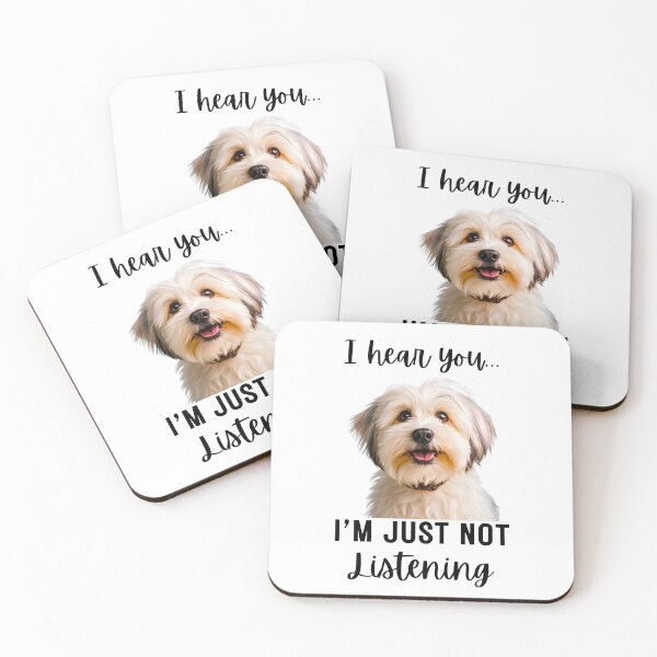 Item preview, Funny Havanese Dog Design: I Hear You, I'm Just Not Listening designed and sold by Fredster1966.