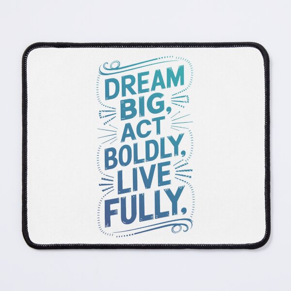 Item preview, DREAM BIG, ACT BOLDLY, LIVE FULLY. designed and sold by PGAart.