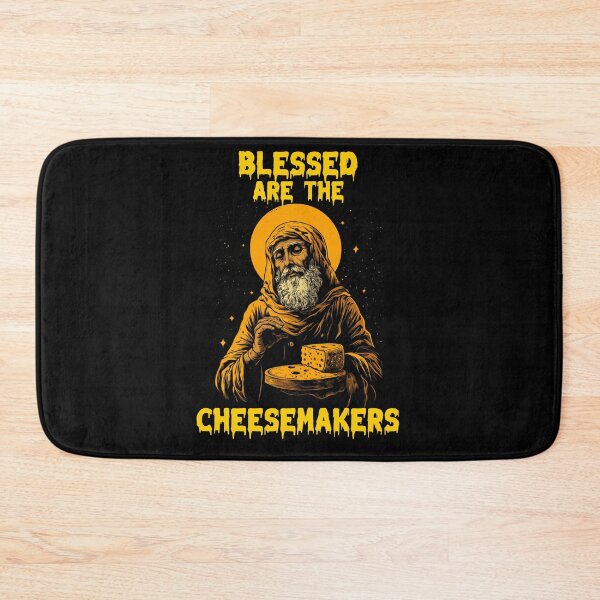 Item preview, Blessed are the cheesemakers  designed and sold by MrBigDrip.