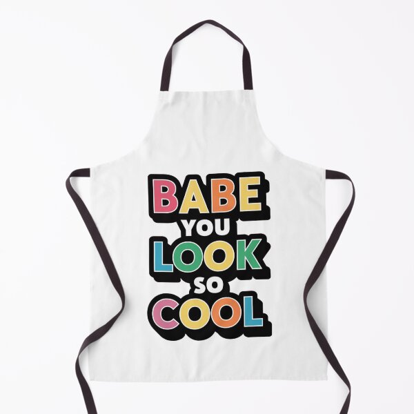 Item preview, BABE YOU LOOK SO COOL designed and sold by PGAart.