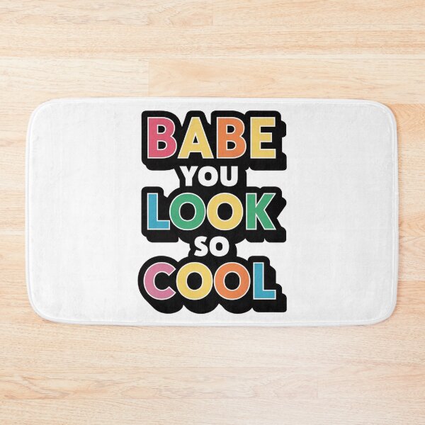 Item preview, BABE YOU LOOK SO COOL designed and sold by PGAart.