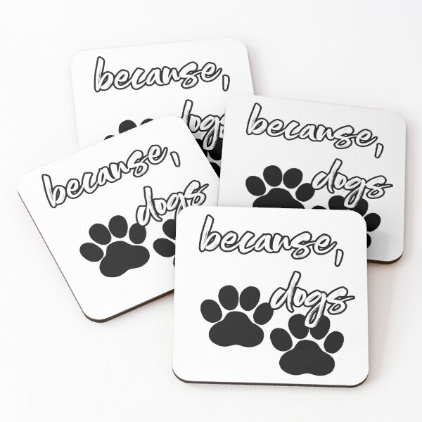 Item preview, because, dogs designed and sold by MagpieMuddles.