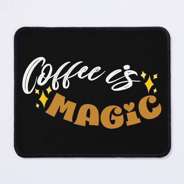 Item preview, Coffee is magic designed and sold by ZAIKY DREAMS.