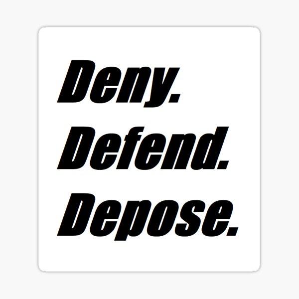 Deny Defend Depose Sticker