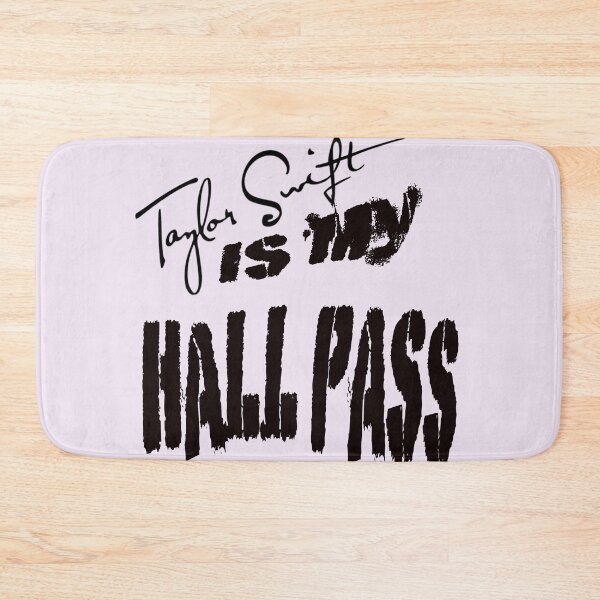 Item preview, Taylor Swift is my Hall Pass designed and sold by WastelandsEdge.