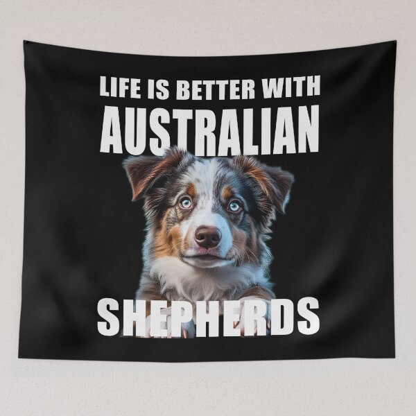 Item preview, Life Is Better With Australian Shepherds designed and sold by Leo Hill.