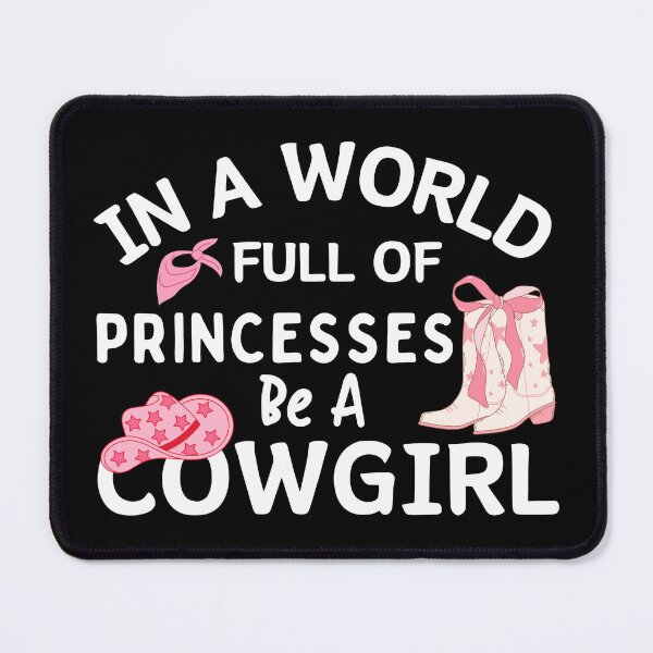 Item preview, Funny In a world full of princess be a Cowgirl Rodeo Queen designed and sold by MouDantArts.