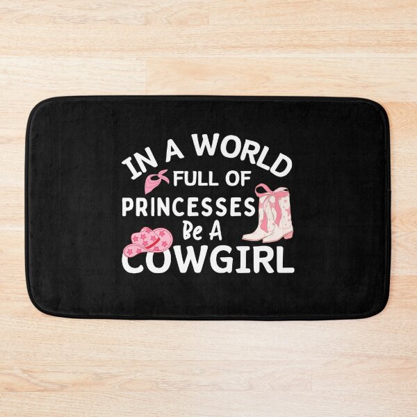 Item preview, Funny In a world full of princess be a Cowgirl Rodeo Queen designed and sold by MouDantArts.