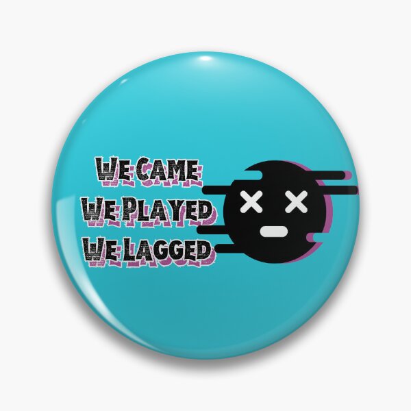 Item preview, We Came, We Played, We Lagged designed and sold by Petthecatshop.