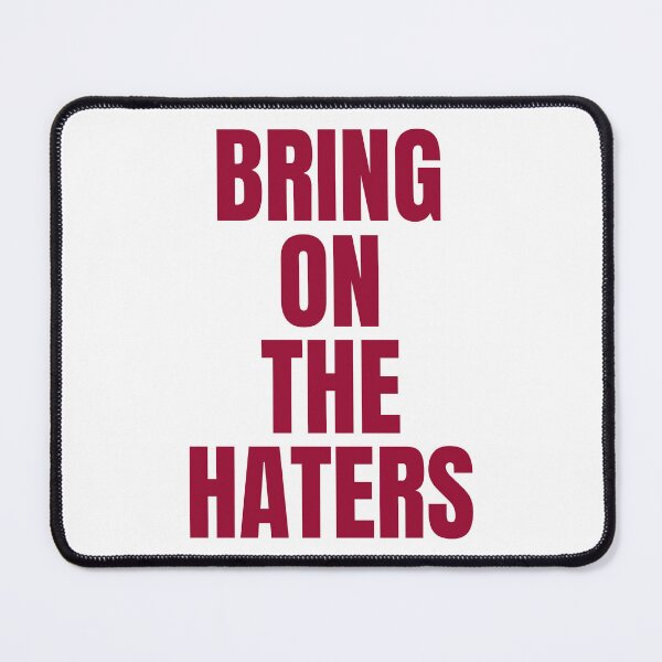 Item preview, bring on the haters designed and sold by dgutpro87.