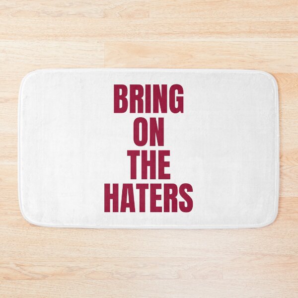 Item preview, bring on the haters designed and sold by dgutpro87.