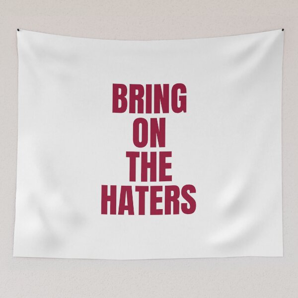 Item preview, bring on the haters designed and sold by dgutpro87.