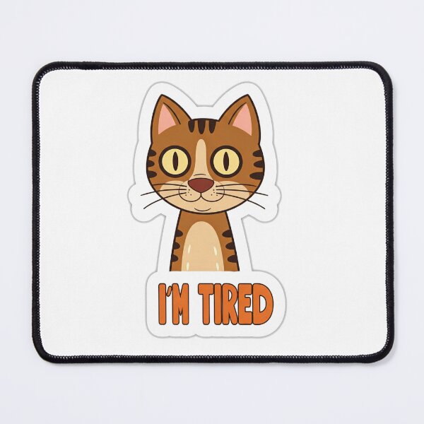 Item preview, Tired cat designed and sold by skidds.