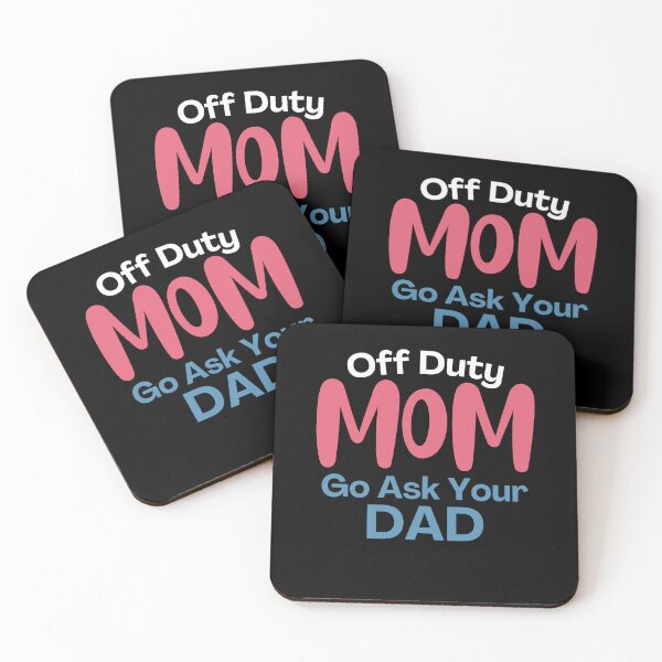 Item preview, Off Duty Mom Go Ask Your Dad Funny Mom Day Off Humor Birthday designed and sold by MouDantArts.