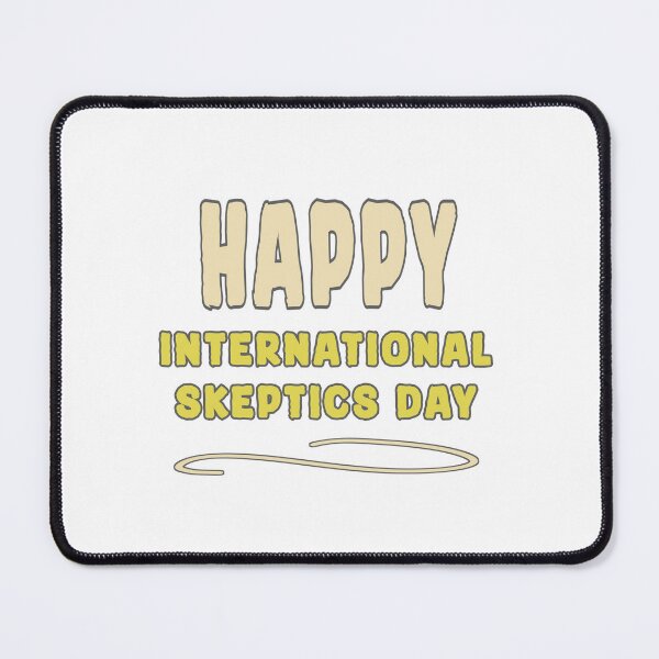 Item preview, International Skeptics Day designed and sold by vibeno1.