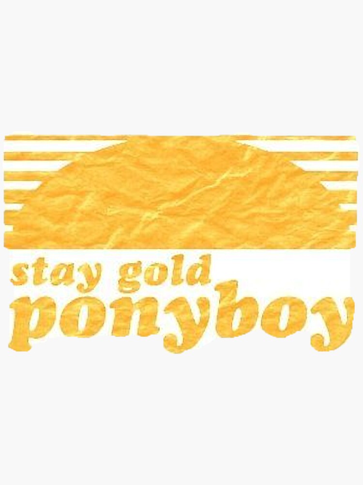 stay gold ponyboy