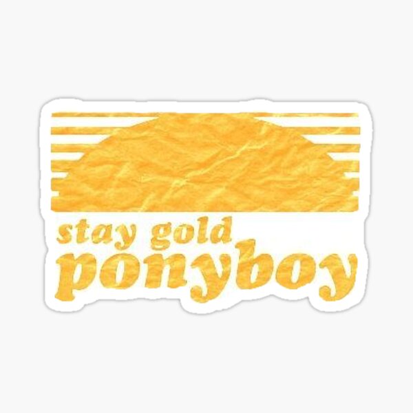 Stay Gold, Ponyboy Sticker