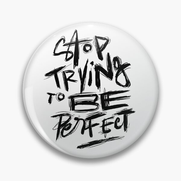 Item preview, Stop trying to be perfect designed and sold by jcyrus28.