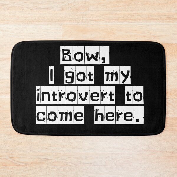 Item preview, Bow, I got my introvert to come here. Type out style designed and sold by InsanelyD.
