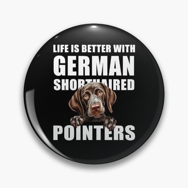 Item preview, Life Is Better With German Shorthaired Pointers designed and sold by Leo Hill.