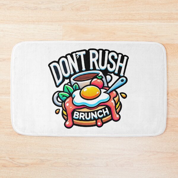 Item preview, Don’t rush, brunch designed and sold by ZAIKY DREAMS.