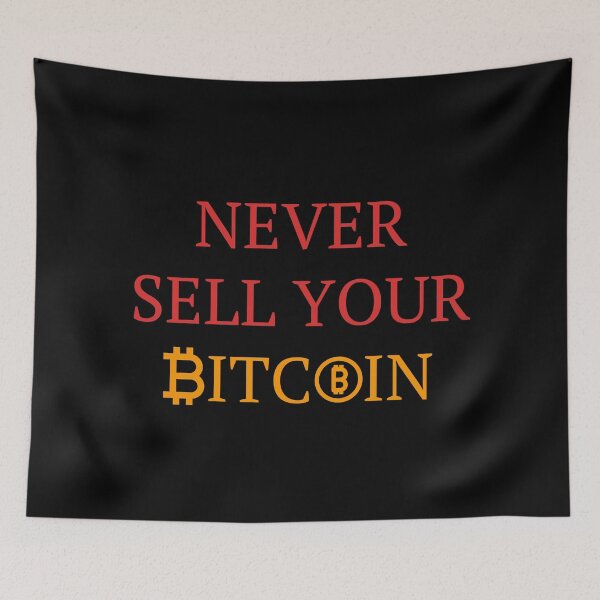 Item preview, Never sell your Bitcoin designed and sold by DesignDazzles.