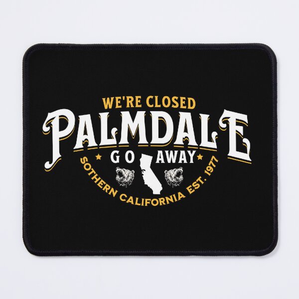 Item preview, We're Closed Palmdale Ca designed and sold by ChozenOne562.