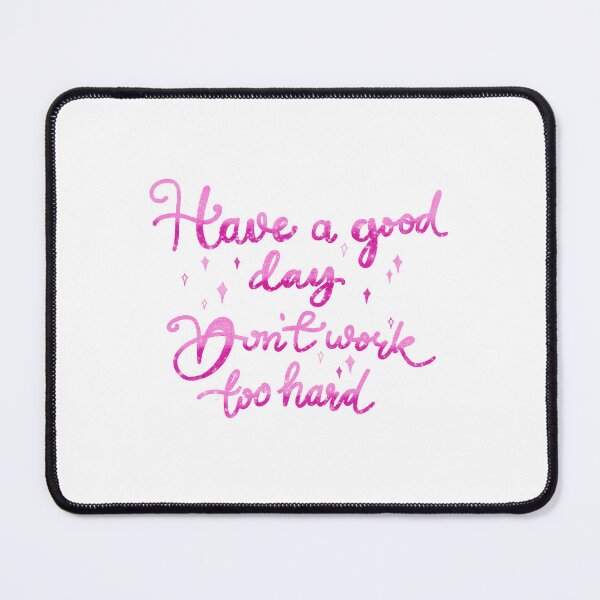 Item preview, Don't work too hard  designed and sold by pinkyfish1010.